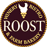 Roost Farm Winery, Bakery, and Bistro