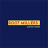 ROOT MILLERS SUPERSTORE
