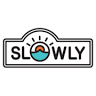 SLOWLY