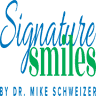 Signature Smiles by Dr. Mike Schweizer