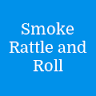 Smoke Rattle & Roll