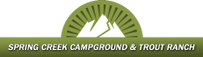 Spring Creek Campground and Trout Ranch
