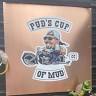 PUDS CUP OF MUD
