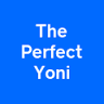 The Perfect Yoni