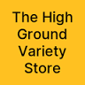 The High Ground Variety Store
