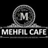 Mehfil Cafe