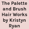 The Palette and Brush Hair Works by Kristyn Ryan