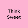 Think Sweet