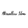 Threadless Films