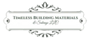 Timeless Building Materials