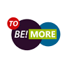 TO BE! MORE