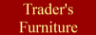 Trader's Furniture