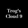 Trog's Cloud 9
