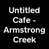 Untitled Cafe - Armstrong Creek
