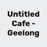 Untitled Cafe - Geelong