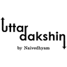 Uttar Dakshin by Naivedhyam