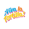 ¡Viva la Tortilla Inc!