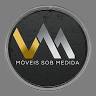 VM MOVEIS SOB MEDIDA