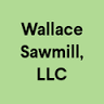 Wallace Sawmill, LLC