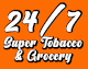 24/7 Super Tobacco & Grocery
