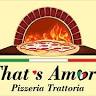 That's Amore - Pizzeria Trattoria