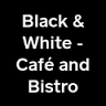 Black & White - Café and Bistro