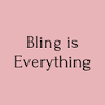 Bling is Everything