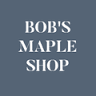 Bobs Maple Shop