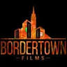 Bordertown Films