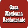 Casa Mexicana Restaurante