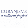 Cubanisms - A Cultural Project