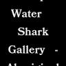 Deep Water Shark Gallery