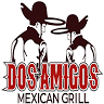 Dos Amigos Mexican Grill