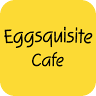 Eggsquisite Cafe