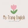 Ms Trang English - Học Tiếng Anh cùng cô Trang