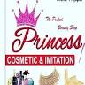 Princess Cosmetic & Imitation