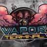 Vapor Terminal
