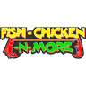 Fish Chicken N More