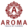 Aroma - Touch of Flavors - Indian Cuisine