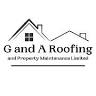 G & A Roofing & Property Maintenance Ltd