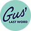 Gus' Last Word
