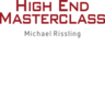 HIGH END MASTERCLASS Michael Rissling