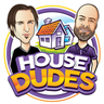 House Dudes
