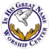 In His Great Name Worship Center
