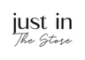 Just In - The Store
