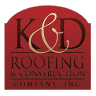 K&D Roofing & Construction Company, Inc.