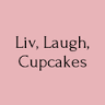Liv, Laugh, Cupcakes