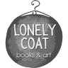 Lonely Coat Books & Art