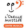 L'Oreille Musclée Centre Musical