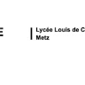 School Louis De Cormontaigne Metz